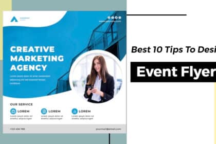 Best 10 Tips Will Help You Design Awesome Event Flyers