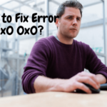 What Is The Error 0x0 0x0 Code? How Do You Fix This 0x0 0x0 Error?