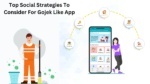 Top Social Strategies To Consider For Gojek Like App