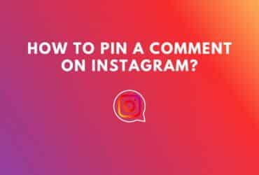 How to Pin a Comment on Instagram?
