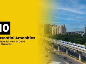 10 Essential Amenities to Consider When Renting a Flat in Delhi for Students