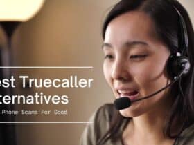 Best Truecaller Alternatives in 2024: Avoid Phone Scams For Good