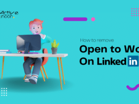 How To Remove the “Open to Work” Tag From a LinkedIn Profile