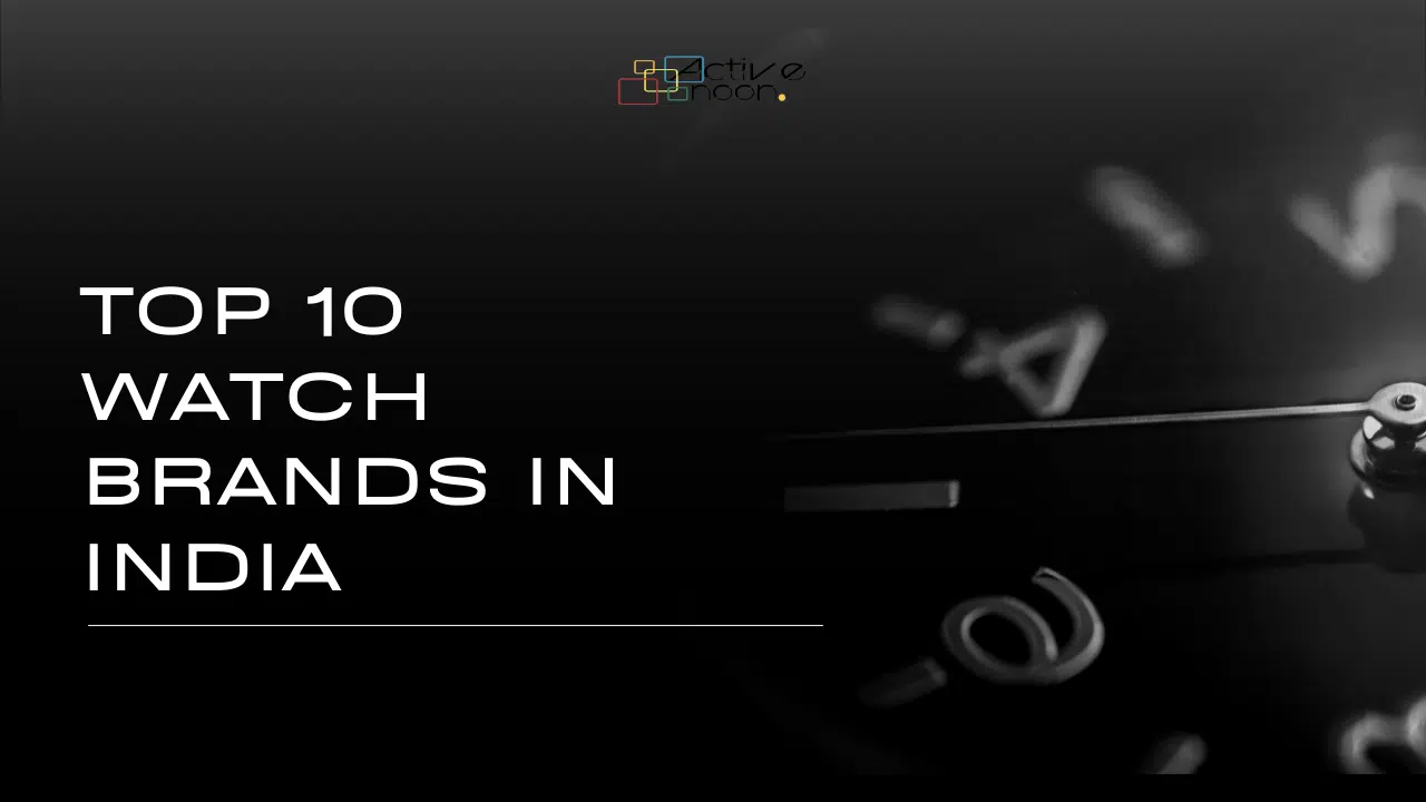 Top 10 Watch Brands In India Number 1 Will Shock You