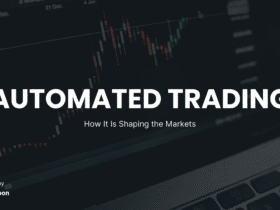 Explore How Automated Trading Is Shaping the Markets
