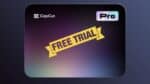 Bored with Your Video Editing Tool? Try the CapCut Pro Free Trial