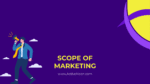 A Guide On Scope of Marketing: Its Importance, Nature, and Future
