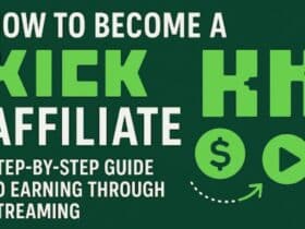 How to Become a Kick Affiliate: Step-by-Step Guide to Earning Through Streaming