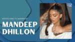 Upcoming Mandeep Dhillon's Movies and TV Shows