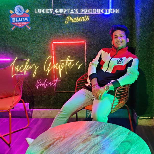 Lucky Gupta's Podcast