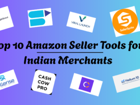 Explore the Top 10 Amazon Seller Tools for Indian Merchants