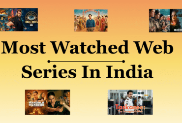 Don’t Miss These Most Watched Web Series on Netflix, Amazon Prime & Disney+ Hotstar