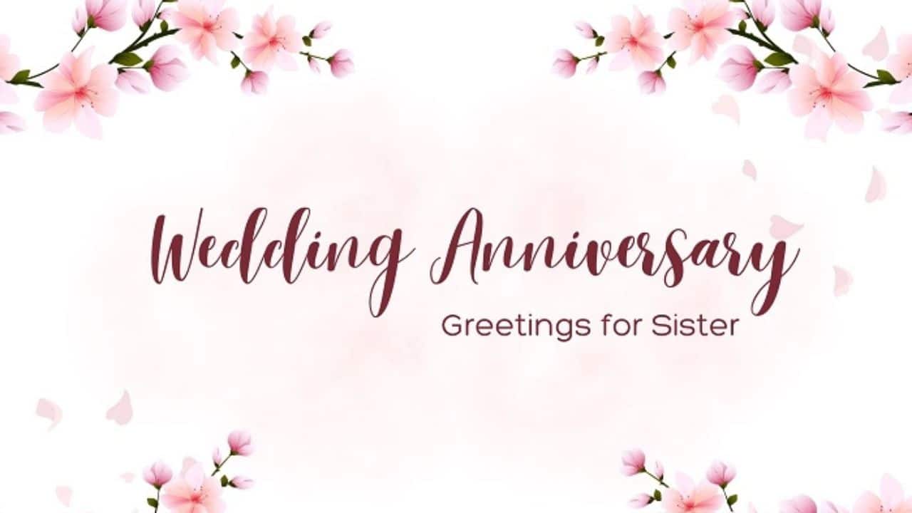 40+ Best Wedding Anniversary Greetings for Sister