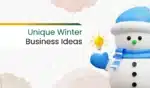Start Something New With Top 12 Winter Business Ideas