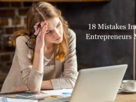18 Mistakes Indian Entrepreneurs Make While Starting a Business
