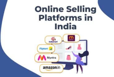 Grow Your Sales With the Best Platforms to Sell Online in India