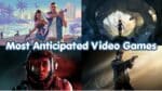 Top 10 Most Anticipated Video Games Releasing Soon: Must Try Games in 2026