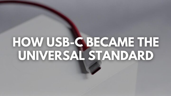 How USB-C Became the Universal Standard